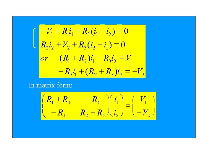 - V 1 + R 1 i 1 + R 3 (i 1 -