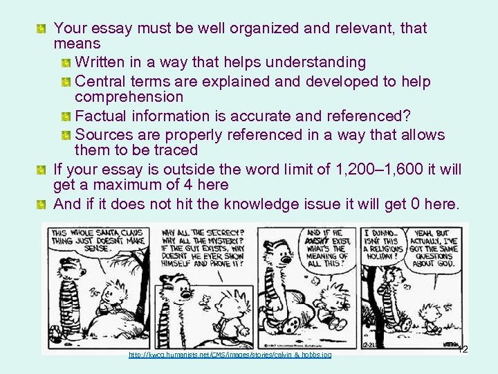 Your essay must be well organized and relevant, that means Written in a way
