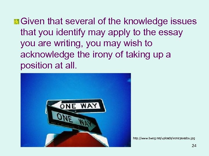 Given that several of the knowledge issues that you identify may apply to the