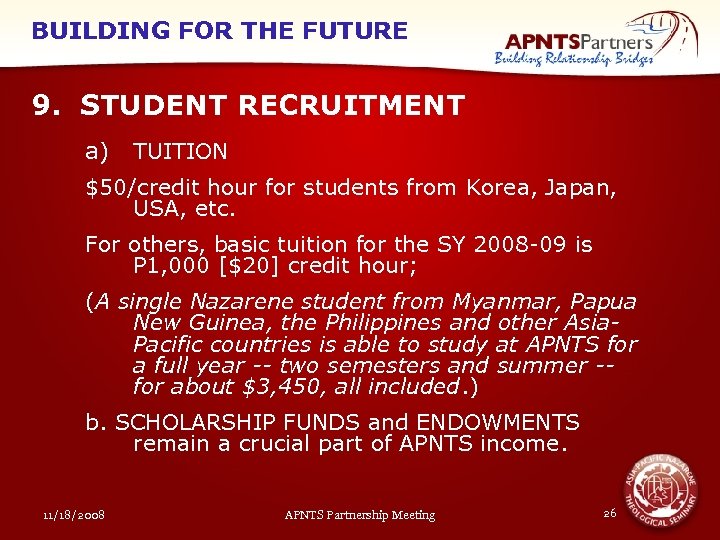 BUILDING FOR THE FUTURE 9. STUDENT RECRUITMENT a) TUITION $50/credit hour for students from