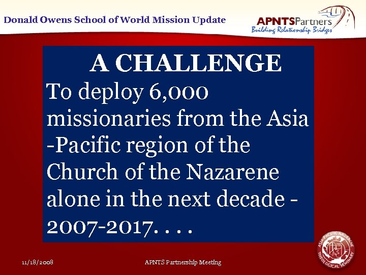 Donald Owens School of World Mission Update A CHALLENGE To deploy 6, 000 missionaries
