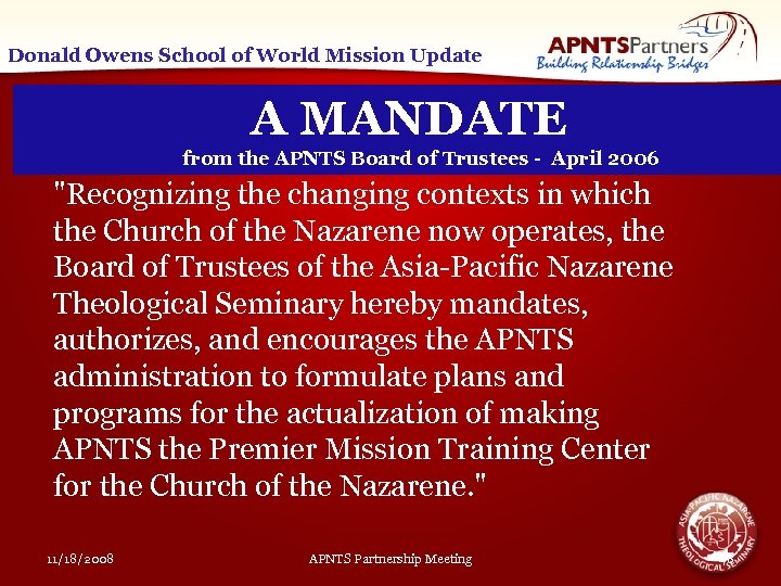 Donald Owens School of World Mission Update A MANDATE from the APNTS Board of