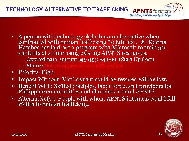 TECHNOLOGY ALTERNATIVE TO TRAFFICKING • A person with technology skills has an alternative when