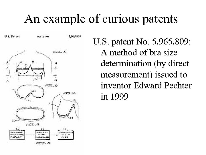 An example of curious patents U. S. patent No. 5, 965, 809: A method