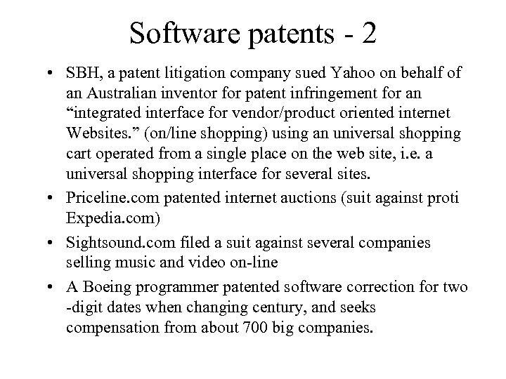 Software patents - 2 • SBH, a patent litigation company sued Yahoo on behalf