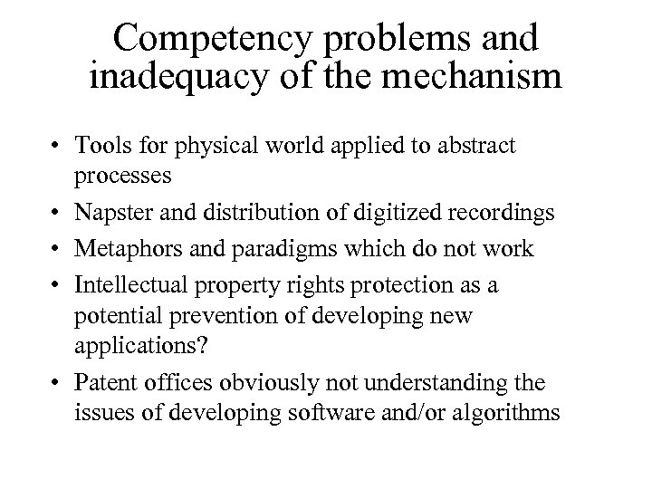 Competency problems and inadequacy of the mechanism • Tools for physical world applied to