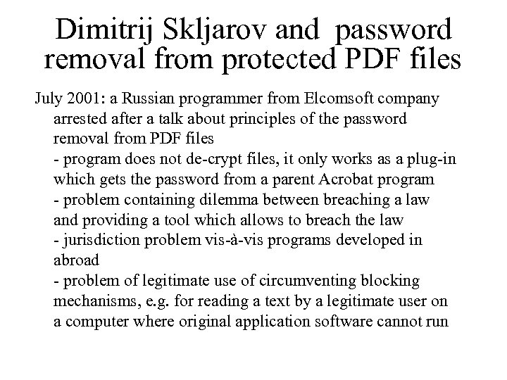 Dimitrij Skljarov and password removal from protected PDF files July 2001: a Russian programmer