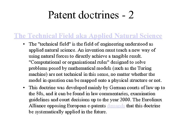 Patent doctrines - 2 The Technical Field aka Applied Natural Science • The 