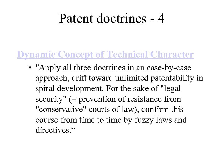 Patent doctrines - 4 Dynamic Concept of Technical Character • 