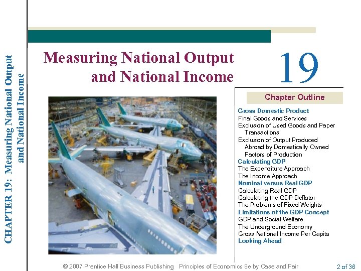 CHAPTER 19: Measuring National Output and National Income 19 Chapter Outline Gross Domestic Product