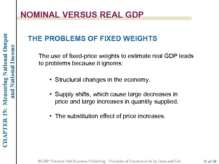 CHAPTER 19: Measuring National Output and National Income NOMINAL VERSUS REAL GDP THE PROBLEMS