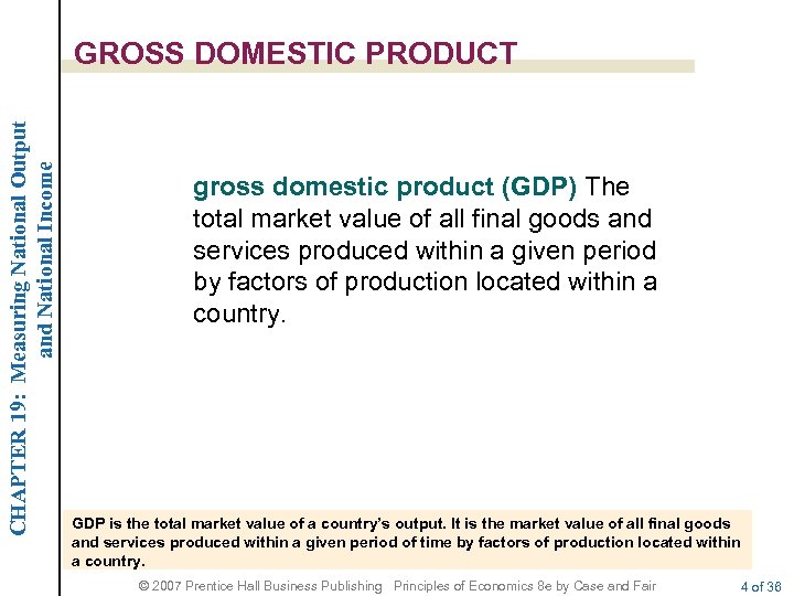 CHAPTER 19: Measuring National Output and National Income GROSS DOMESTIC PRODUCT gross domestic product