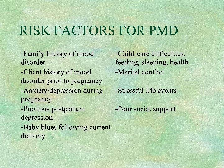 RISK FACTORS FOR PMD 