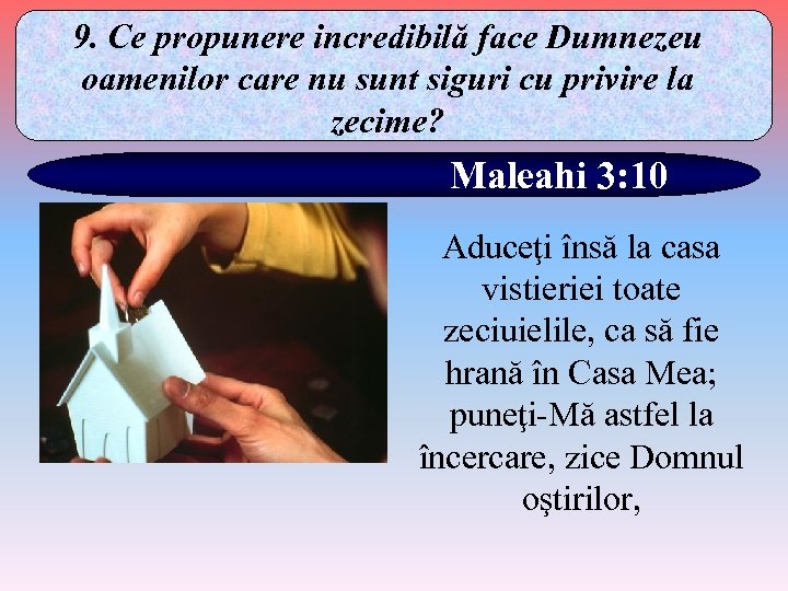 9. Ce propunere incredibilă face Dumnezeu oamenilor care nu sunt siguri cu privire la