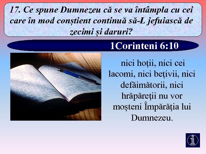 17. Ce spune Dumnezeu că se va întâmpla cu cei care în mod conștient