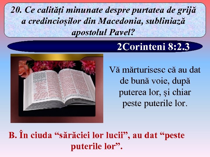 20. Ce calități minunate despre purtatea de grijă a credincioșilor din Macedonia, subliniază apostolul