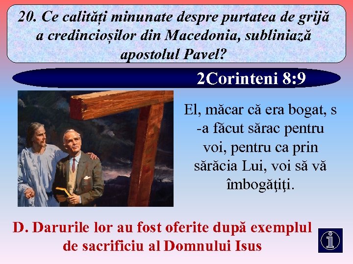 20. Ce calități minunate despre purtatea de grijă a credincioșilor din Macedonia, subliniază apostolul