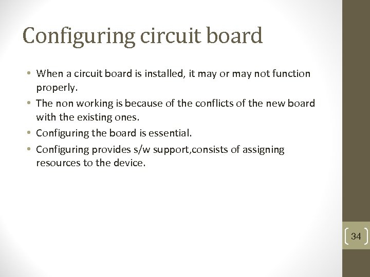 Configuring circuit board • When a circuit board is installed, it may or may