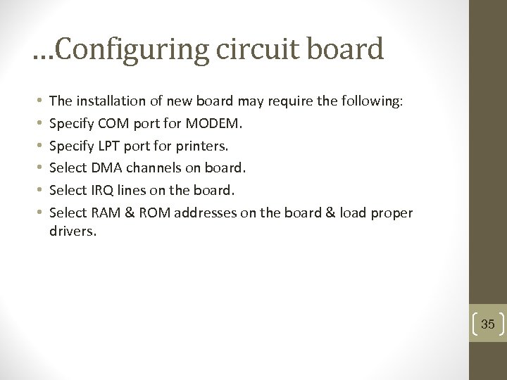 …Configuring circuit board • • • The installation of new board may require the