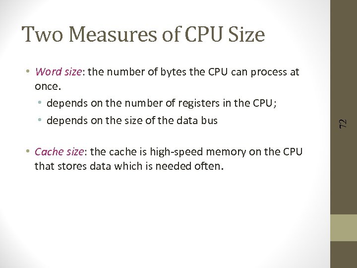  • Word size: the number of bytes the CPU can process at once.