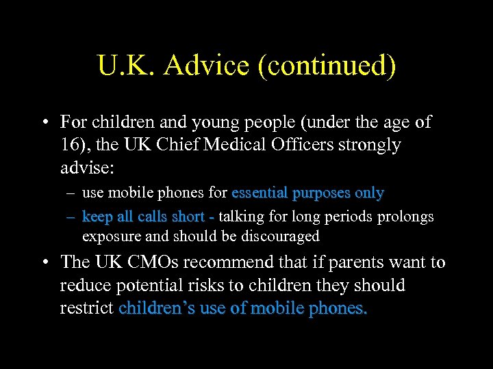 U. K. Advice (continued) • For children and young people (under the age of