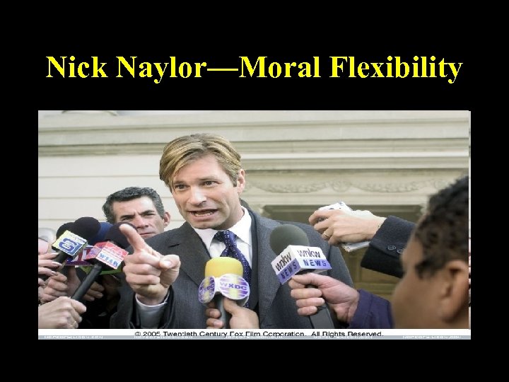 Nick Naylor—Moral Flexibility 