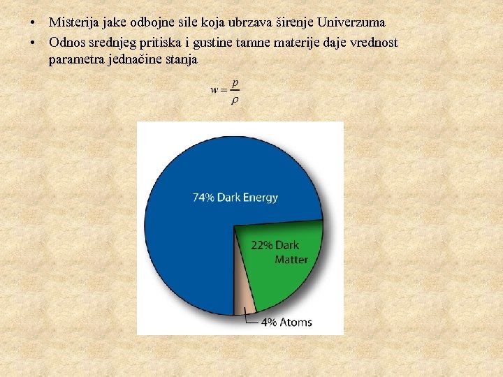  • Misterija jake odbojne sile koja ubrzava širenje Univerzuma • Odnos srednjeg pritiska