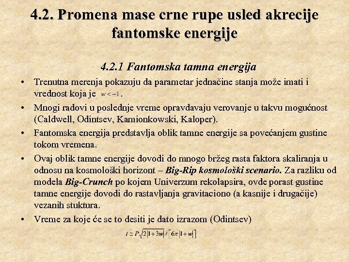 4. 2. Promena mase crne rupe usled akrecije fantomske energije 4. 2. 1 Fantomska