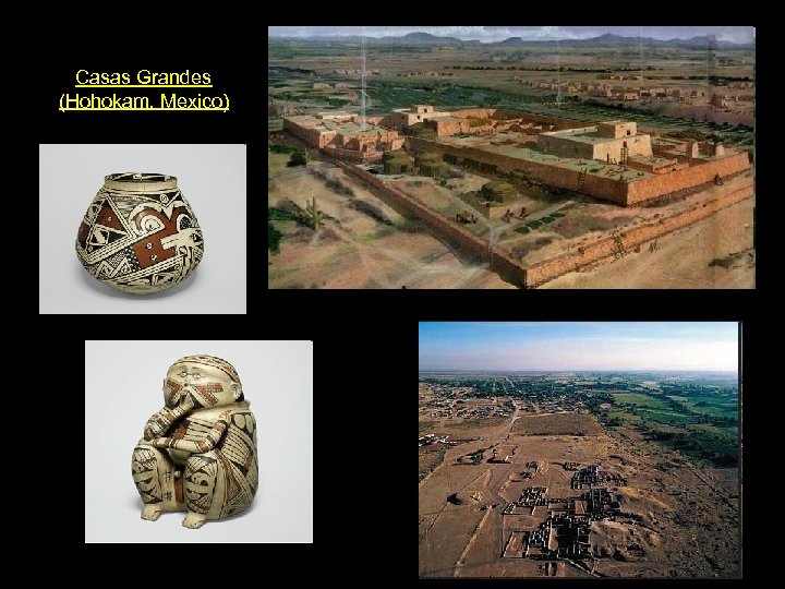 Casas Grandes (Hohokam, Mexico) 