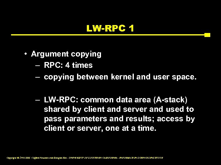 LW-RPC 1 • Argument copying – RPC: 4 times – copying between kernel and