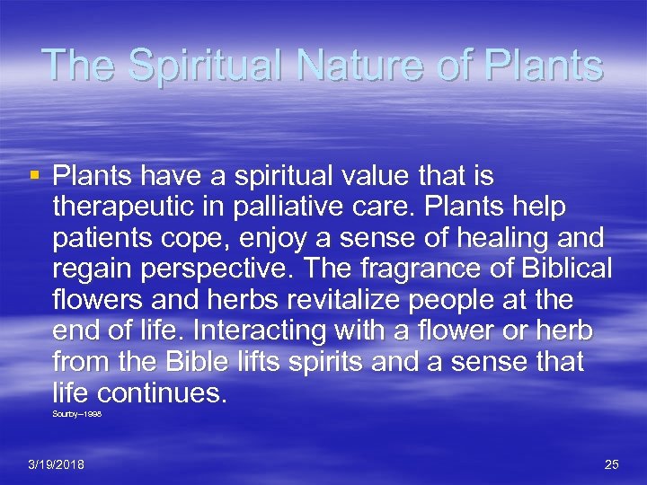 The Spiritual Nature of Plants § Plants have a spiritual value that is therapeutic