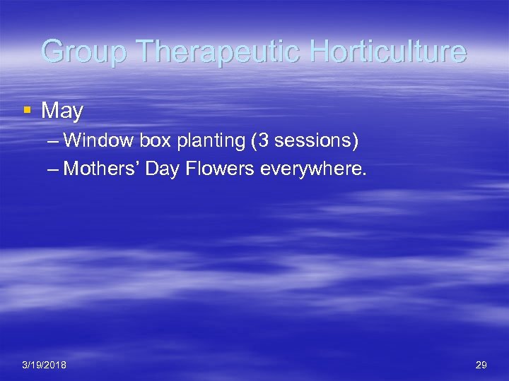 Group Therapeutic Horticulture § May – Window box planting (3 sessions) – Mothers’ Day