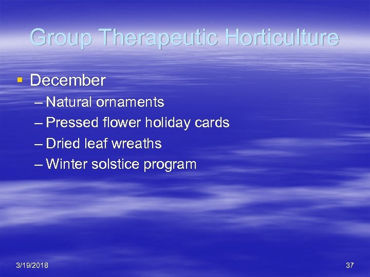 Group Therapeutic Horticulture § December – Natural ornaments – Pressed flower holiday cards –