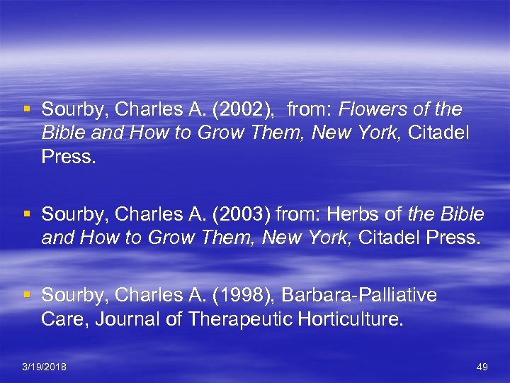 § Sourby, Charles A. (2002), from: Flowers of the Bible and How to Grow