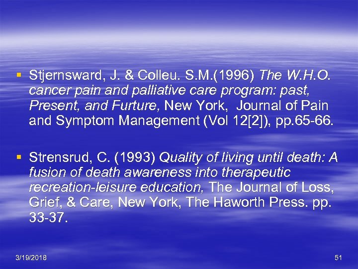 § Stjernsward, J. & Colleu. S. M. (1996) The W. H. O. cancer pain