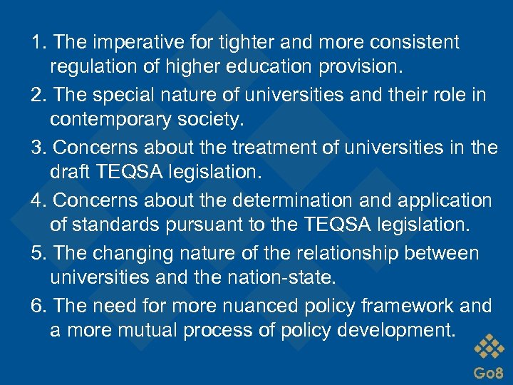 1. The imperative for tighter and more consistent regulation of higher education provision. 2.