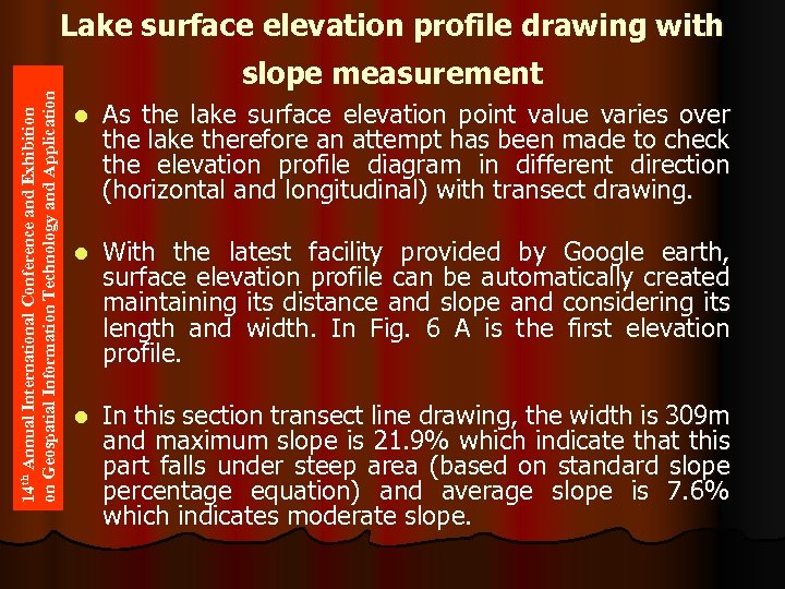 14 th Annual International Conference and Exhibition on Geospatial Information Technology and Application Lake