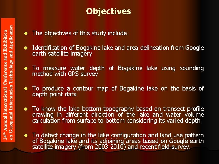 14 th Annual International Conference and Exhibition on Geospatial Information Technology and Application Objectives