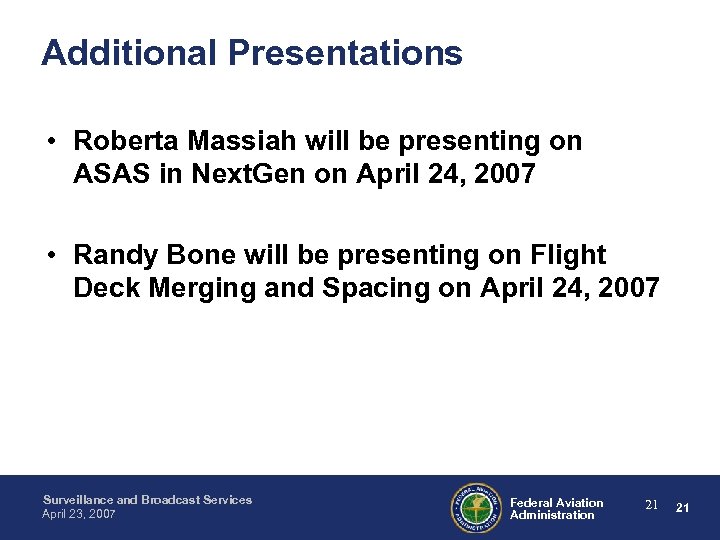 Additional Presentations • Roberta Massiah will be presenting on ASAS in Next. Gen on