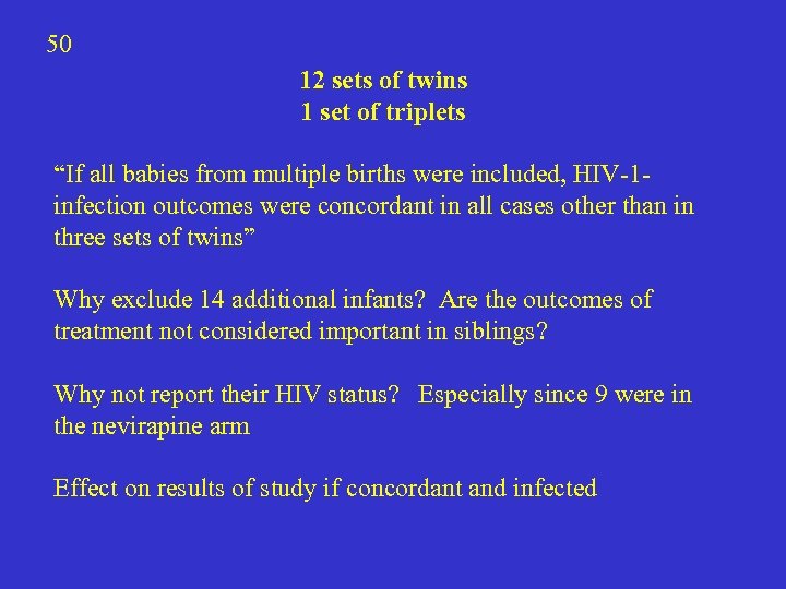 50 12 sets of twins 1 set of triplets “If all babies from multiple
