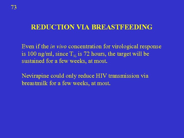 73 REDUCTION VIA BREASTFEEDING Even if the in vivo concentration for virological response is