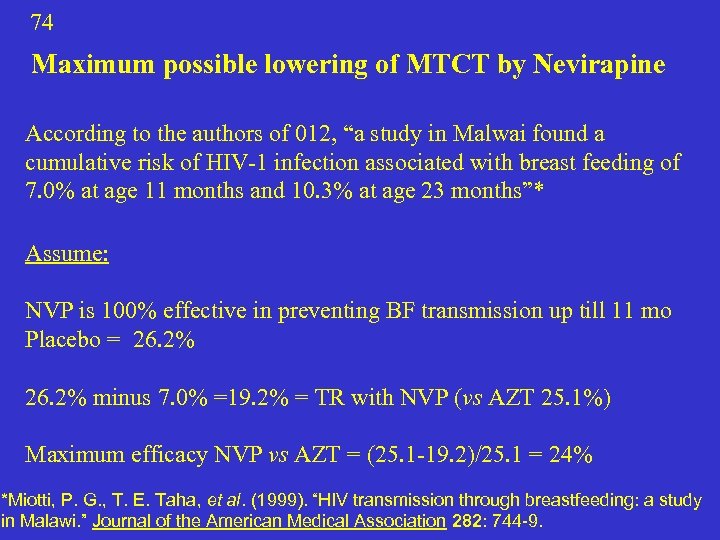 74 Maximum possible lowering of MTCT by Nevirapine According to the authors of 012,