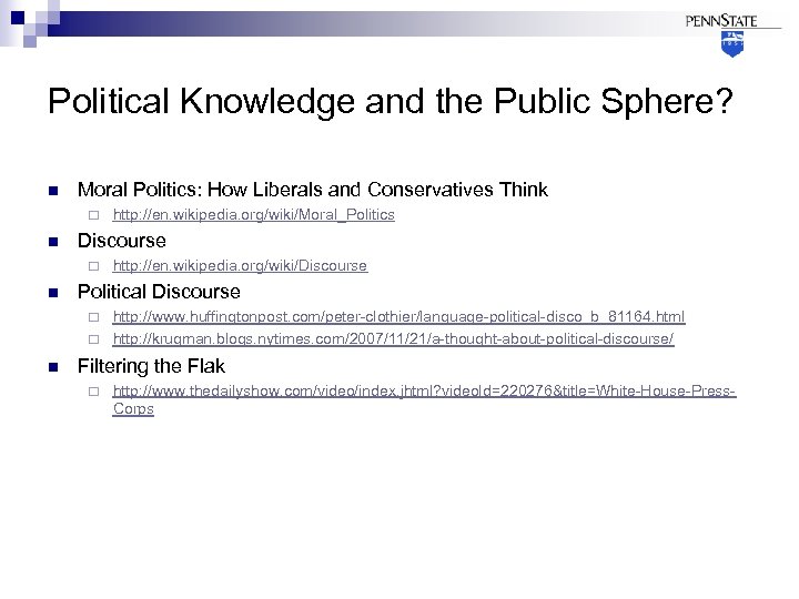Political Knowledge and the Public Sphere? n Moral Politics: How Liberals and Conservatives Think