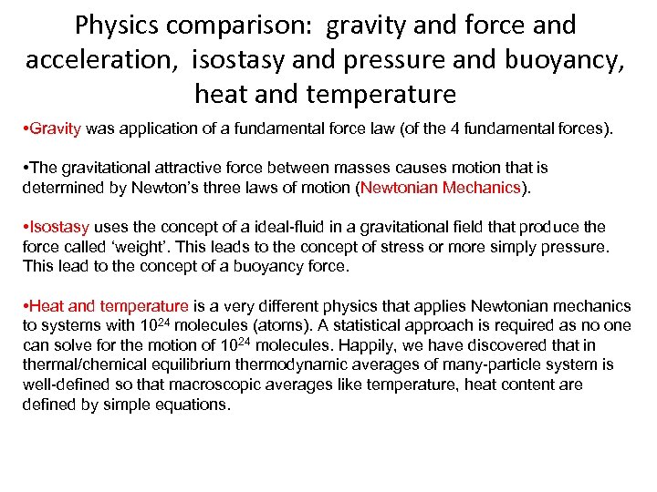 Physics comparison: gravity and force and acceleration, isostasy and pressure and buoyancy, heat and