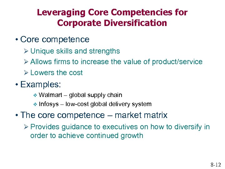 Leveraging Core Competencies for Corporate Diversification • Core competence Ø Unique skills and strengths