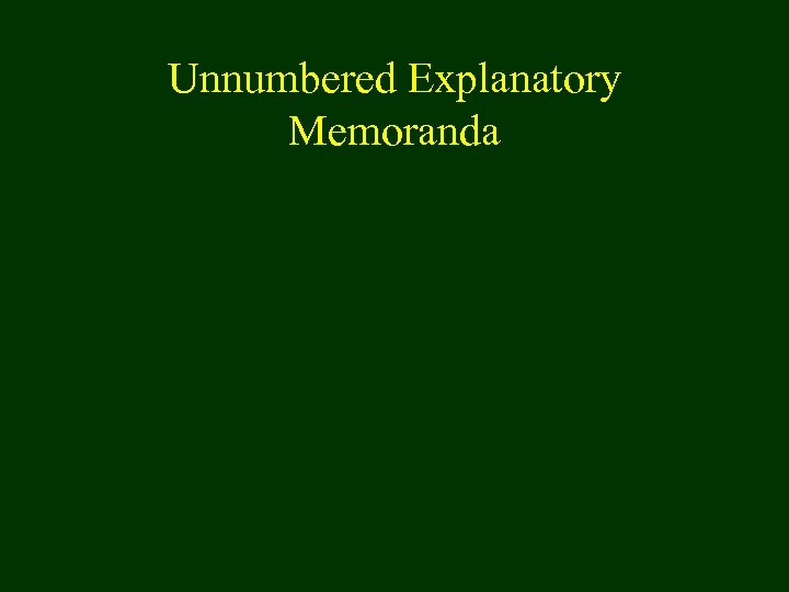 Unnumbered Explanatory Memoranda 