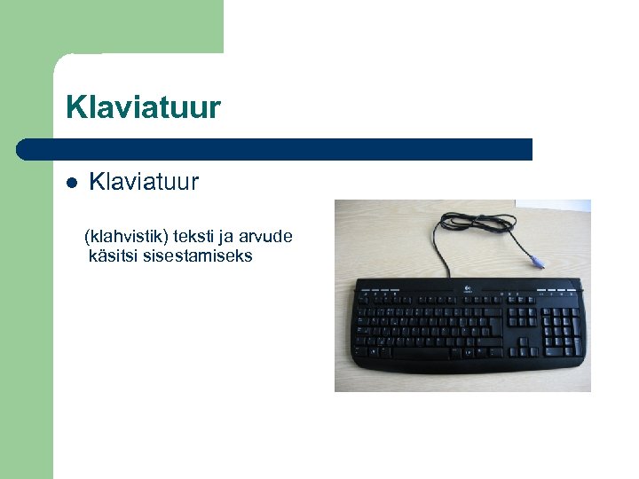 Klaviatuur (klahvistik) teksti ja arvude käsitsi sisestamiseks 