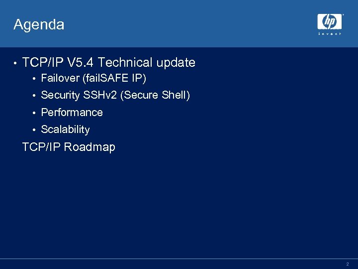 Agenda • TCP/IP V 5. 4 Technical update • Failover (fail. SAFE IP) •