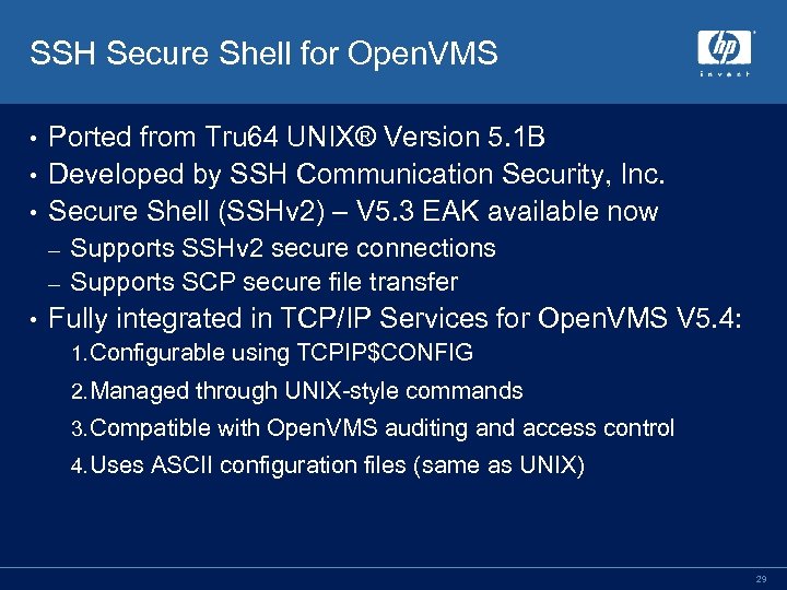 SSH Secure Shell for Open. VMS Ported from Tru 64 UNIX® Version 5. 1