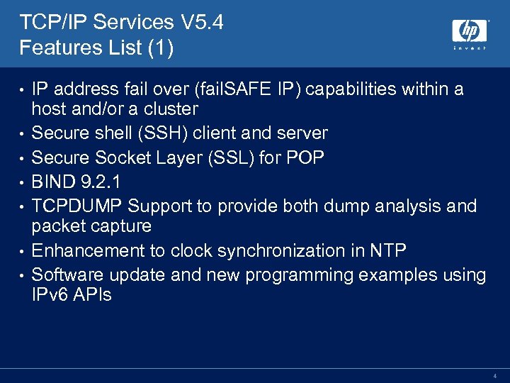 TCP/IP Services V 5. 4 Features List (1) • • IP address fail over